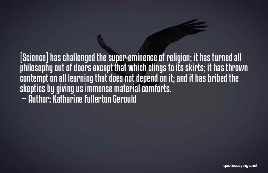Learning Religion Quotes By Katharine Fullerton Gerould