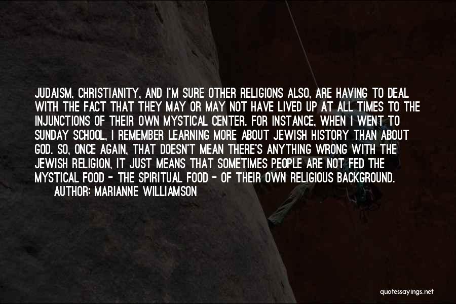 Learning Religion Quotes By Marianne Williamson