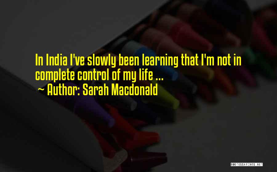 Learning Religion Quotes By Sarah Macdonald