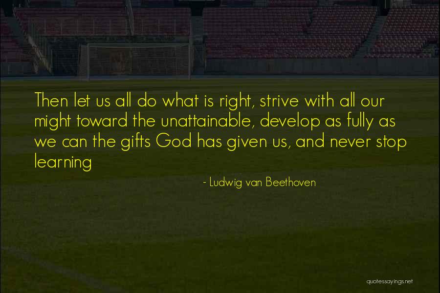 Learning Should Never Stop Quotes By Ludwig Van Beethoven Learning Should Never Stop Quotes By Ludwig Van Beethoven