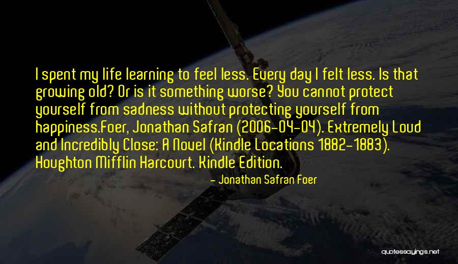 Learning Something Quotes By Jonathan Safran Foer