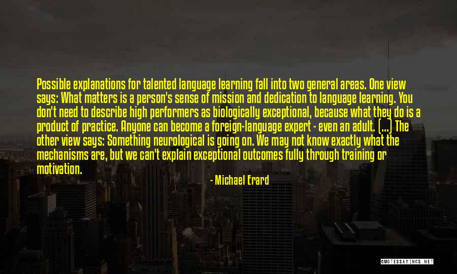 Learning Something Quotes By Michael Erard Learning Something Quotes By Michael Erard