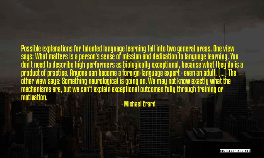 Learning Something Quotes By Michael Erard