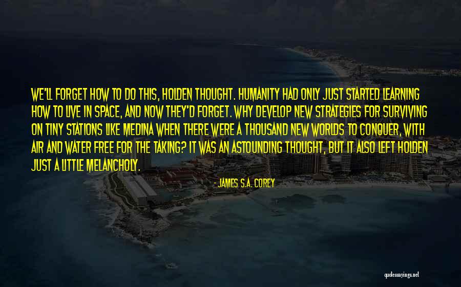 Learning Strategies Quotes By James S.A. Corey Learning Strategies Quotes By James S.A. Corey