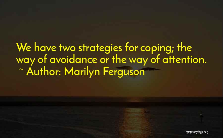 Learning Strategies Quotes By Marilyn Ferguson