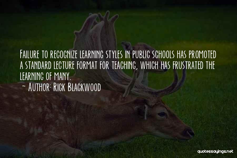 Learning Styles Quotes By Rick Blackwood