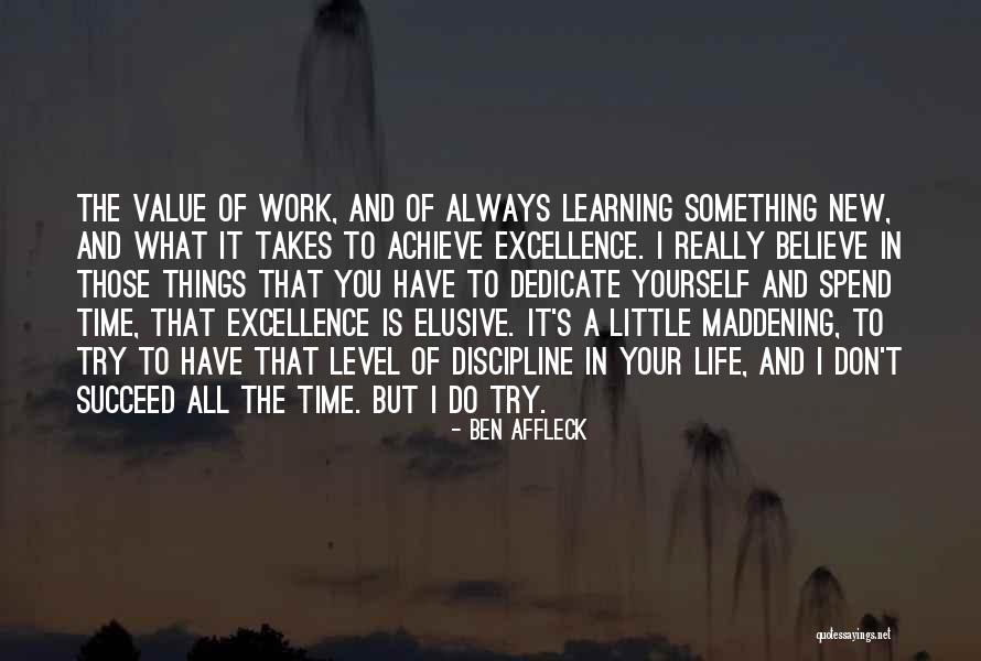 Learning Takes Time Quotes By Ben Affleck