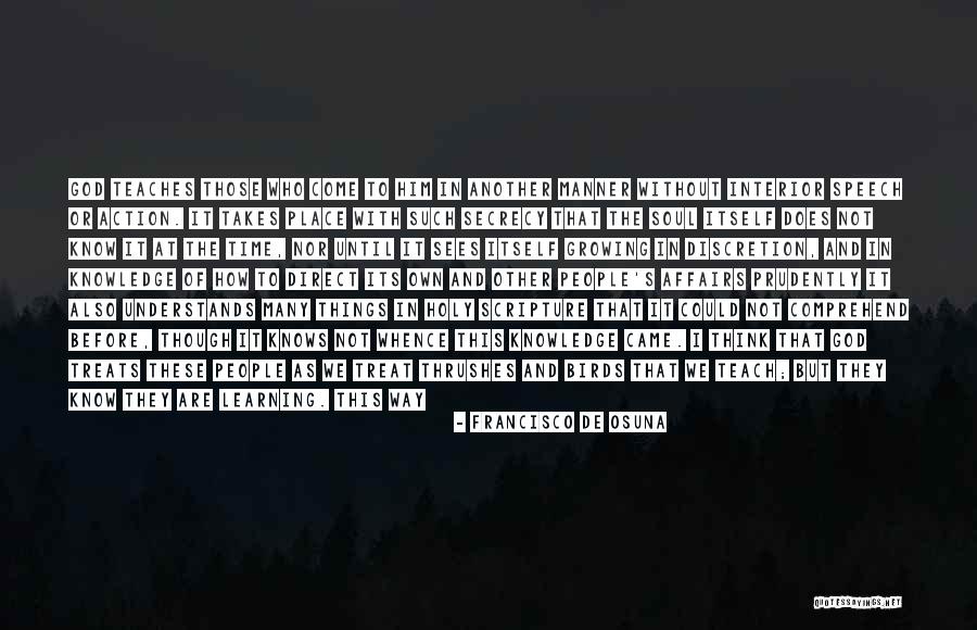 Learning Takes Time Quotes By Francisco De Osuna Learning Takes Time Quotes By Francisco De Osuna