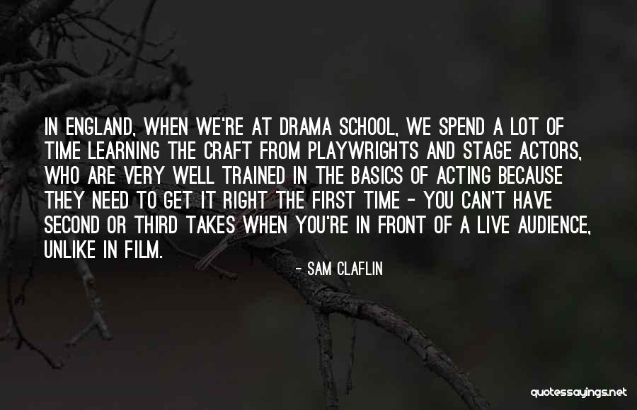 Learning Takes Time Quotes By Sam Claflin