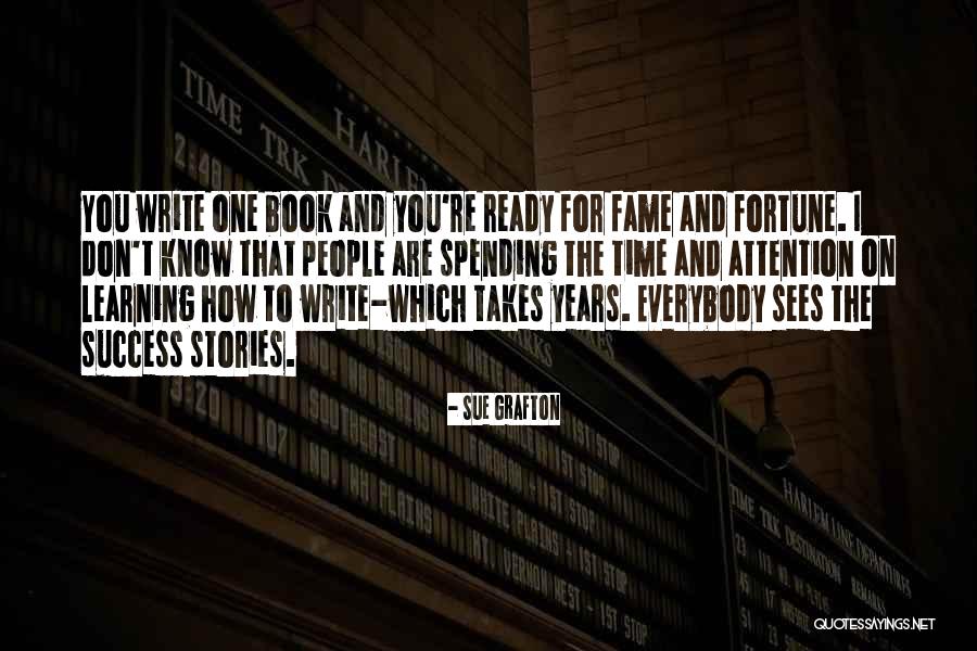 Learning Takes Time Quotes By Sue Grafton Learning Takes Time Quotes By Sue Grafton
