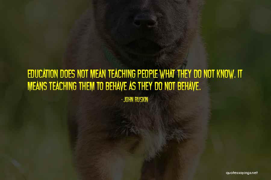Learning Teaching Education Quotes By John Ruskin Learning Teaching Education Quotes By John Ruskin
