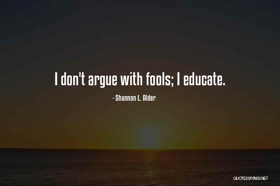 Learning Teaching Education Quotes By Shannon L. Alder Learning Teaching Education Quotes By Shannon L. Alder
