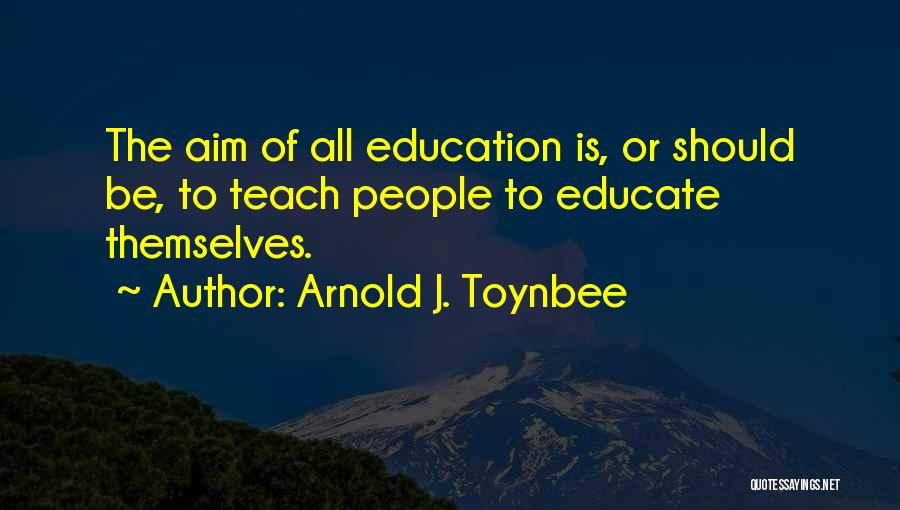 Learning Technology Quotes By Arnold J. Toynbee