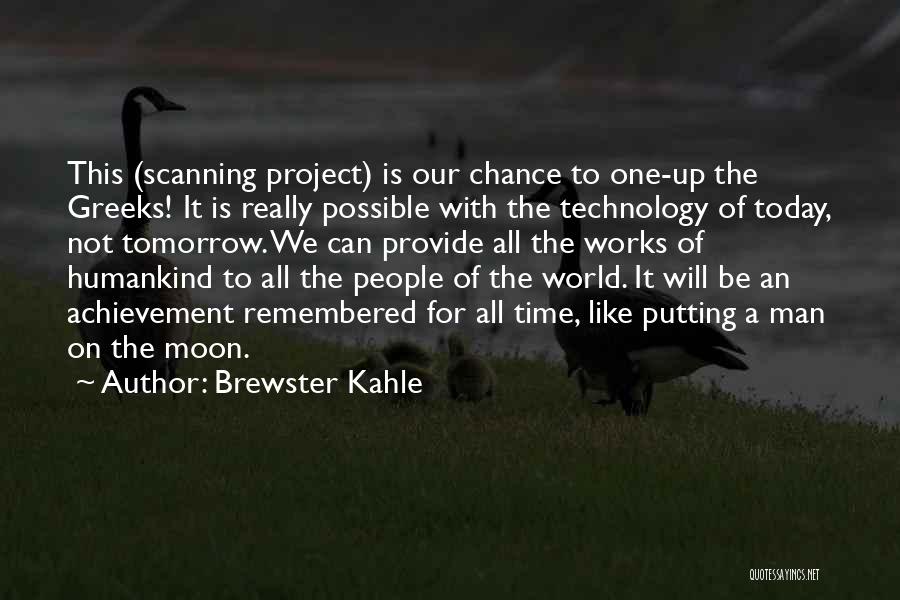 Learning Technology Quotes By Brewster Kahle