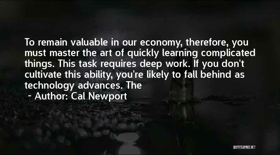 Learning Technology Quotes By Cal Newport