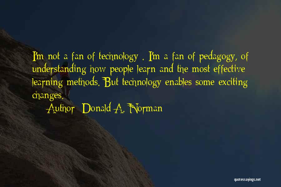 Learning Technology Quotes By Donald A. Norman