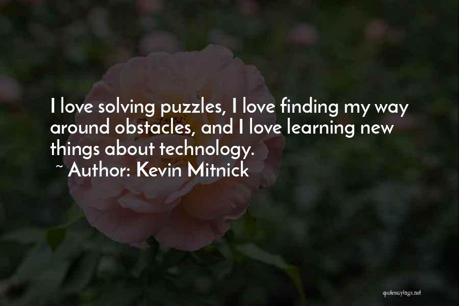 Learning Technology Quotes By Kevin Mitnick