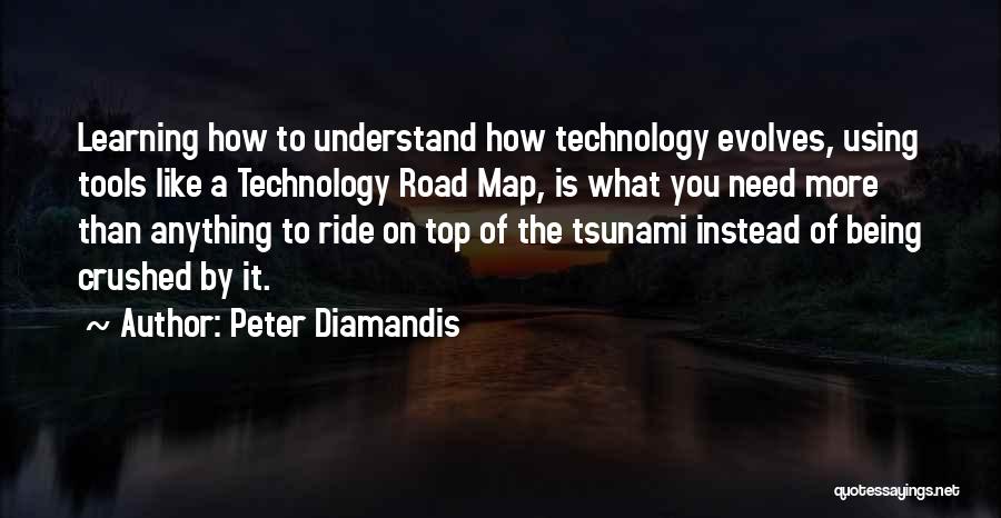 Learning Technology Quotes By Peter Diamandis