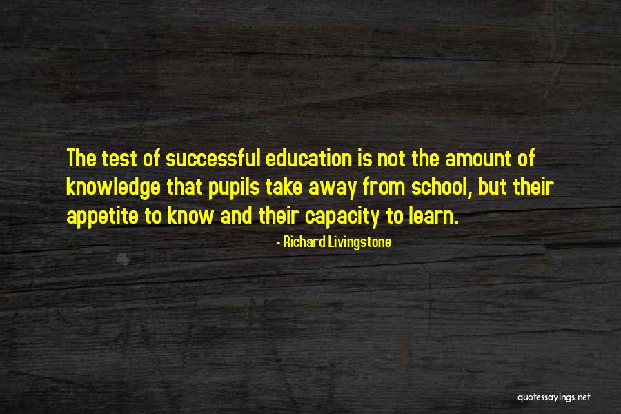 Learning Test Quotes By Richard Livingstone Learning Test Quotes By Richard Livingstone