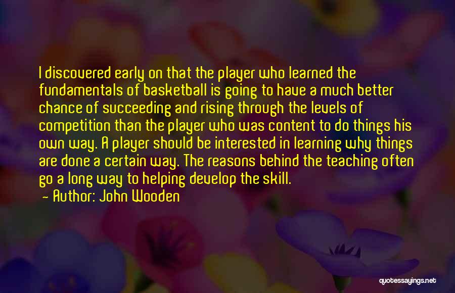 Learning The Fundamentals Quotes By John Wooden
