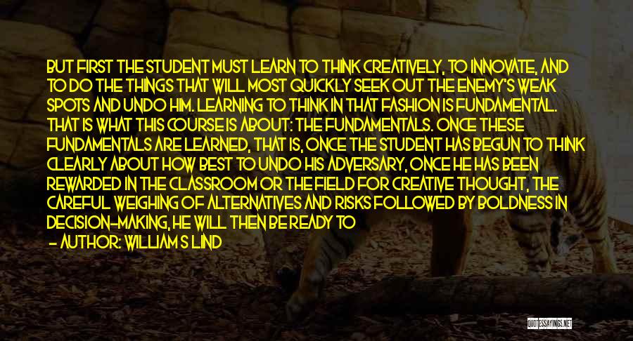 Learning The Fundamentals Quotes By William S Lind