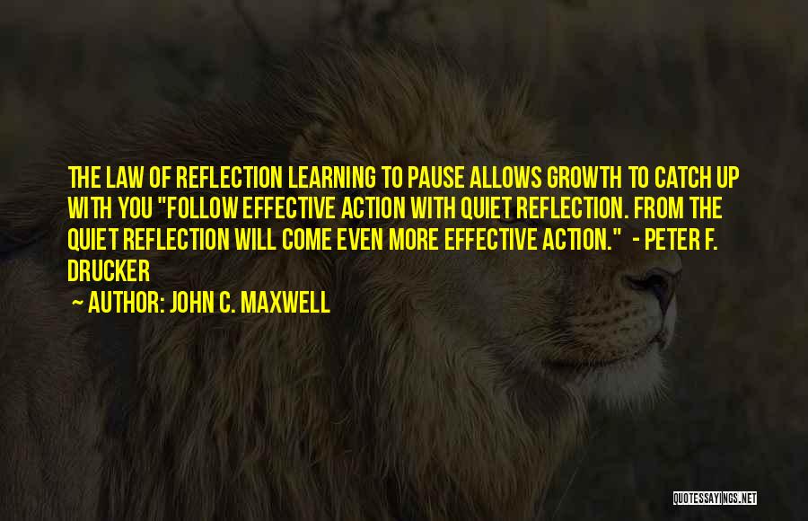 Learning The Law Quotes By John C. Maxwell