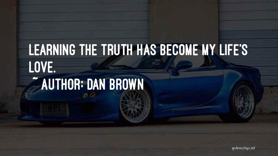 Learning The Truth Quotes By Dan Brown