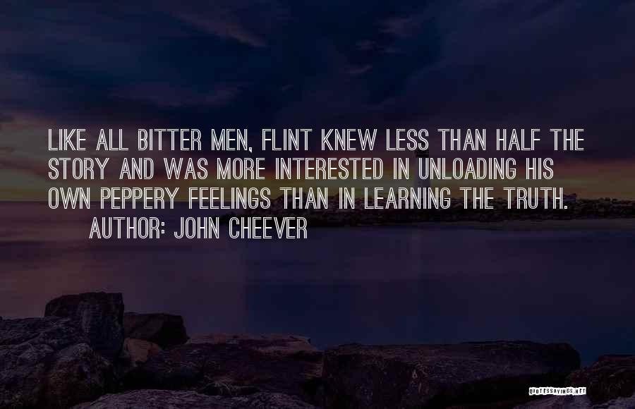 Learning The Truth Quotes By John Cheever