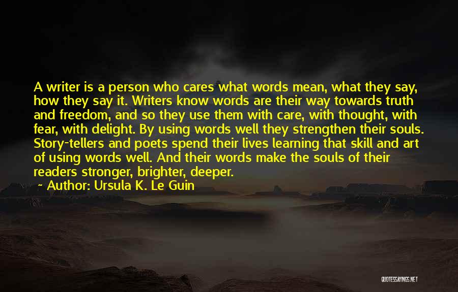 Learning The Truth Quotes By Ursula K. Le Guin