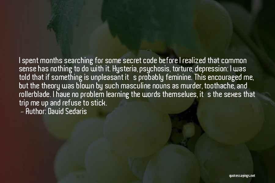 Learning Theory Quotes By David Sedaris