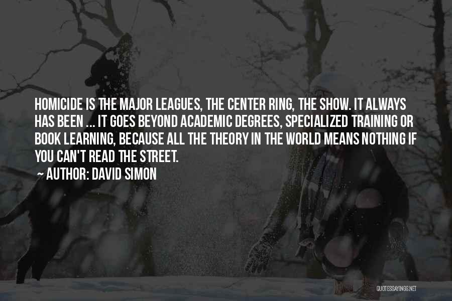 Learning Theory Quotes By David Simon