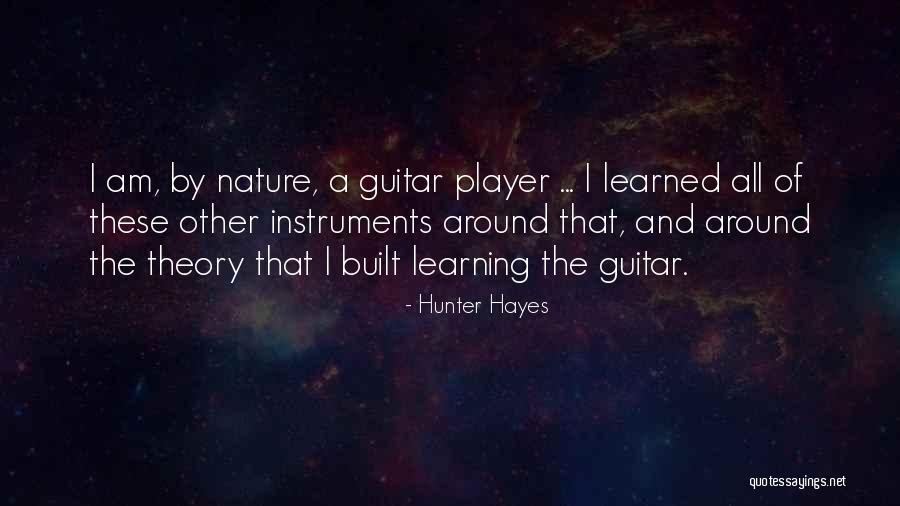 Learning Theory Quotes By Hunter Hayes