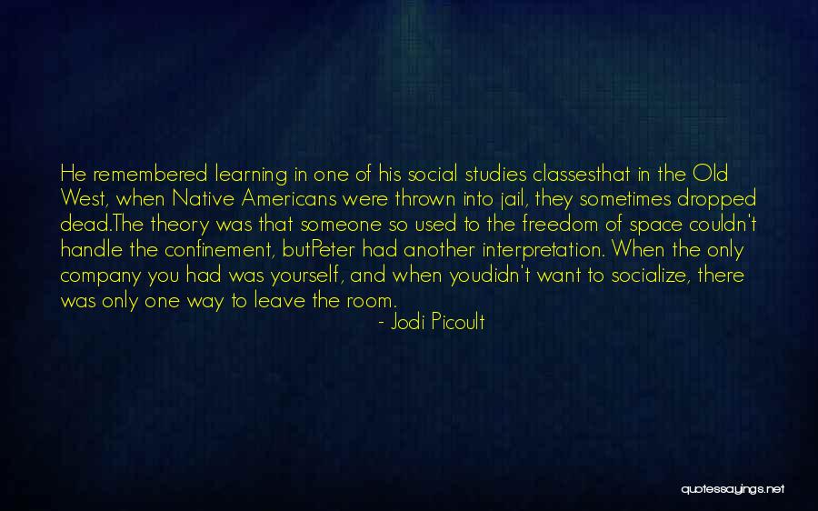 Learning Theory Quotes By Jodi Picoult