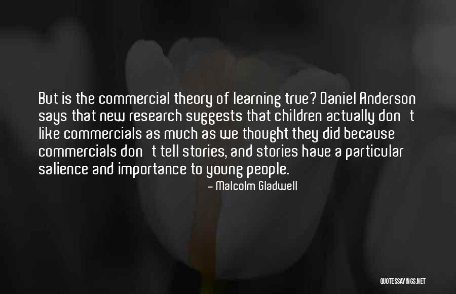 Learning Theory Quotes By Malcolm Gladwell