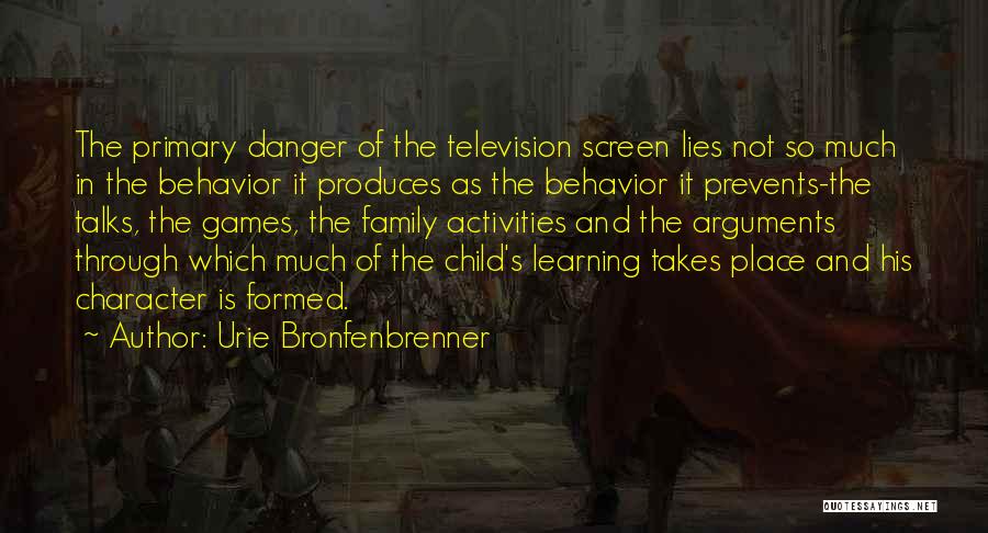 Learning Through Activities Quotes By Urie Bronfenbrenner