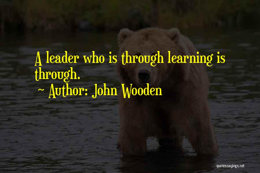 Learning Through Life Quotes By John Wooden