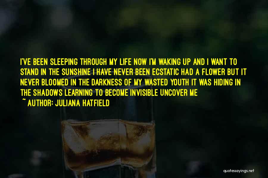 Learning Through Life Quotes By Juliana Hatfield