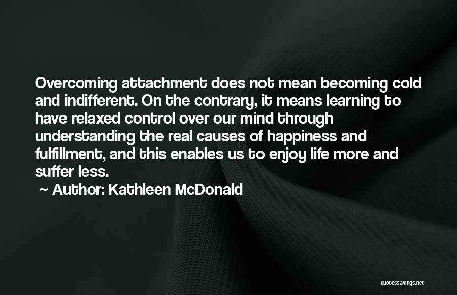 Learning Through Life Quotes By Kathleen McDonald