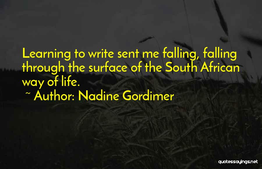 Learning Through Life Quotes By Nadine Gordimer