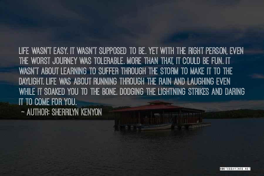 Learning Through Life Quotes By Sherrilyn Kenyon