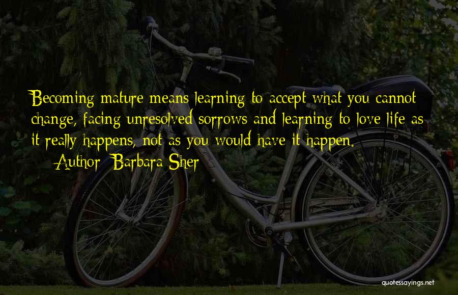 Learning To Accept Things You Can't Change Quotes By Barbara Sher