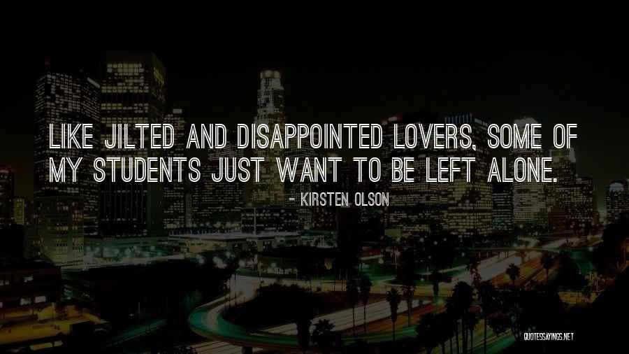 Learning To Be Alone Quotes By Kirsten Olson Learning To Be Alone Quotes By Kirsten Olson