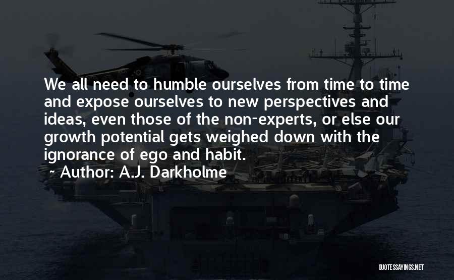 Learning To Be Humble Quotes By A.J. Darkholme