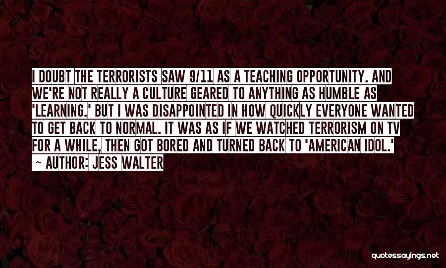 Learning To Be Humble Quotes By Jess Walter