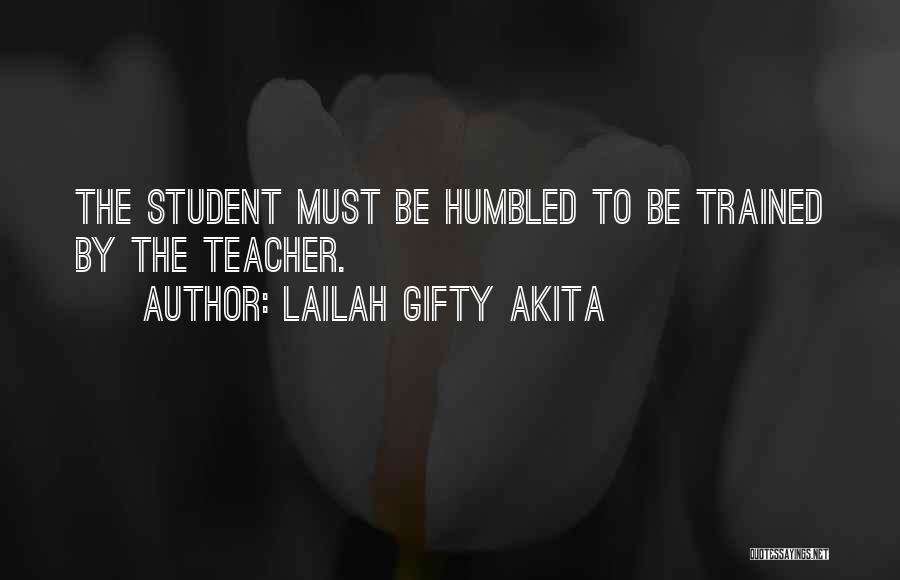 Learning To Be Humble Quotes By Lailah Gifty Akita