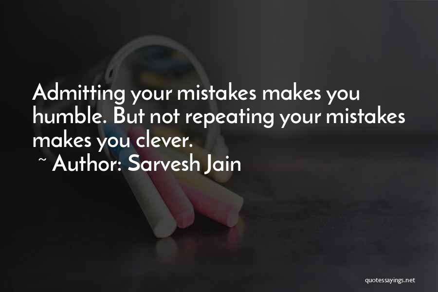 Learning To Be Humble Quotes By Sarvesh Jain