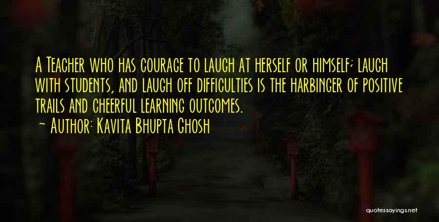 Learning To Be Positive Quotes By Kavita Bhupta Ghosh