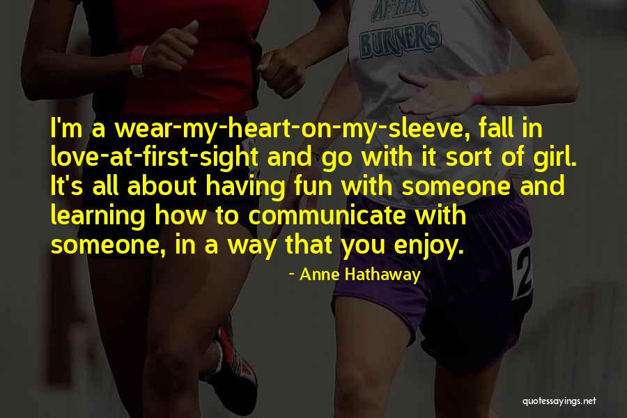 Learning To Communicate Quotes By Anne Hathaway Learning To Communicate Quotes By Anne Hathaway