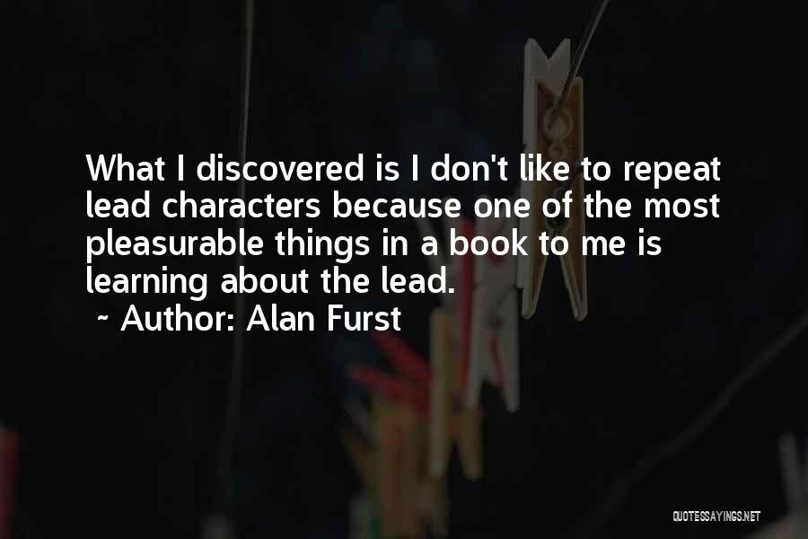 Learning To Lead Quotes By Alan Furst