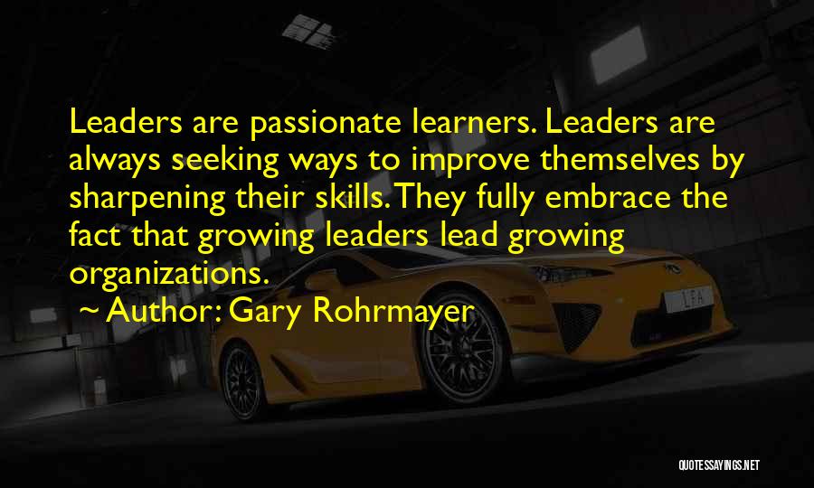 Learning To Lead Quotes By Gary Rohrmayer